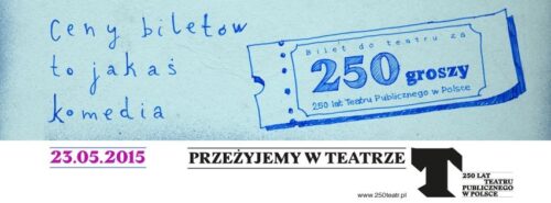 W Teatrze Zagłębia bilet za 250 groszy