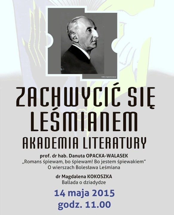 Akademia Literatury – „Zachwycić się Leśmianem”