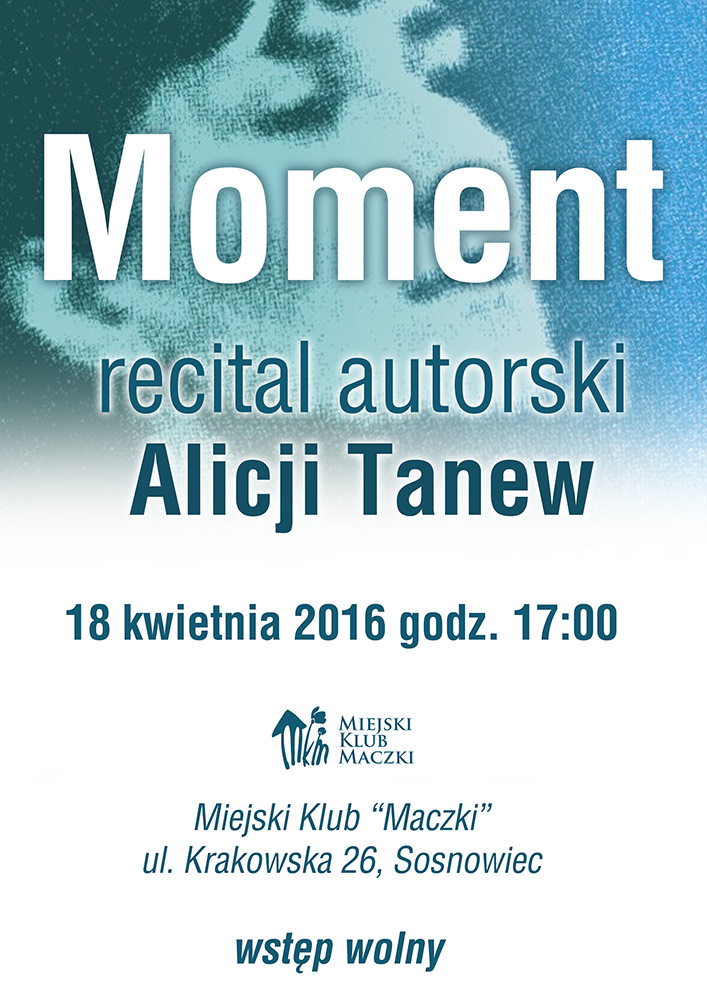 Recital autorski Alicji Tanew „MOMENT” w Miejskim Klubie „Maczki”