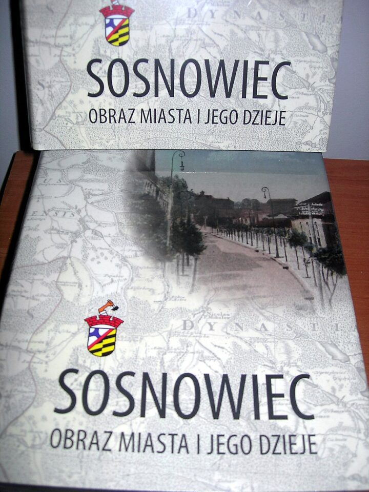 Sosnowiec. Obraz miasta i jego dzieje – monografia miasta