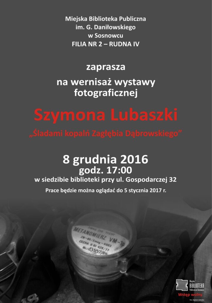 „Śladami kopalń Zagłębia Dąbrowskiego” – wystawa fotograficzna